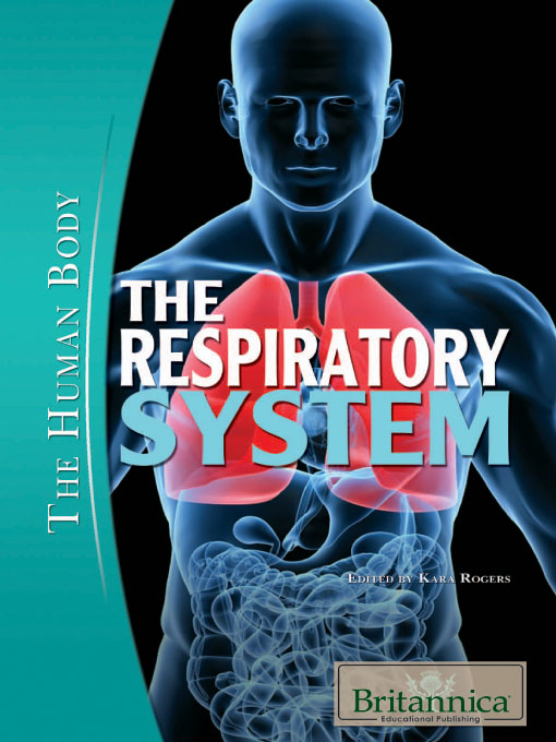 Title details for The Respiratory System by Britannica Educational Publishing - Available